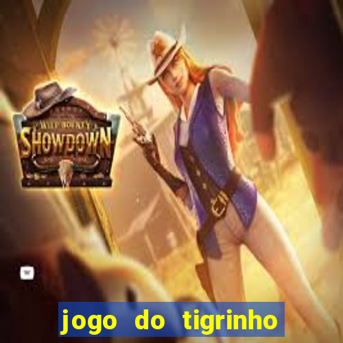 jogo do tigrinho deposito minimo 1 real